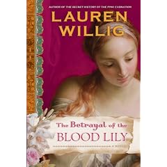 The Betrayal of the Blood Lily by Lauren Willig
