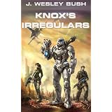 Knox's Irregulars ~ J. Wesley Bush
