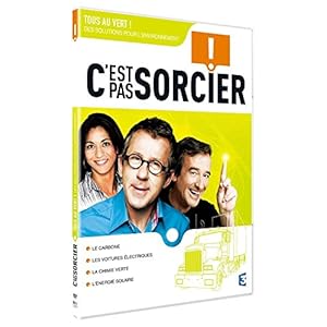 C'EST PAS SORCIER (Les énergies se mettent au vert)