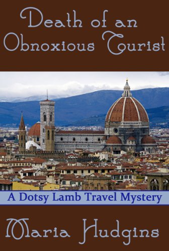 Death of an Obnoxious Tourist (Dotsy Lamb Travel Mysteries)