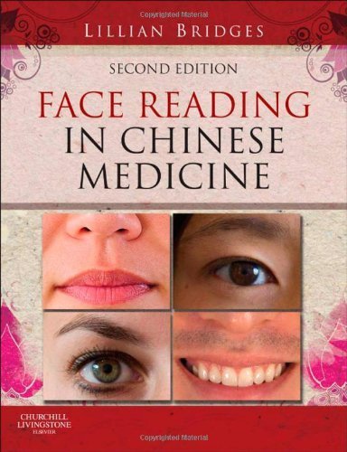 Face Reading in Chinese Medicine, 2e by Bridges, Lillian (2012) Hardcover