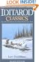 Iditarod Classics: Tales of the Trail Told by the Men & Women Who Race Across Alaska