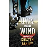 Own the Wind: A Chaos Novel ~ Kristen Ashley