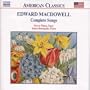 American Classics - MacDowell: Complete Songs / Tharp, Barbagallo