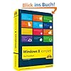 Windows 8 komplett: Das Praxisbuch (Sonstige B�cher M+T)