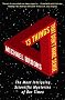 13 Things That Don't Make Sense: The Most Intriguing Scientific Mysteries of Our Time