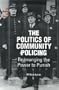 The Politics of Community Policing: Rearranging the Power to Punish (Law, Meaning, and Violence)
