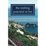 the melting potential of fire