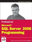 Professional Microsoft SQL Server 2008 Programming (Wrox Programmer to Programmer)