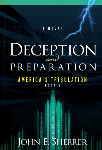 Deception and Preparation: A Novel (America's Tribulation)