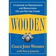 Wooden: A Lifetime of Observations and Reflections on and Off the Court