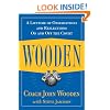 Wooden: A Lifetime of Observations and Reflections on and Off the Court
