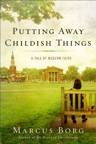 Putting Away Childish Things: A Tale of Modern Faith
