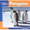 Penguins (Our Wild World)