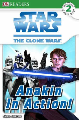 Dorling Kindersley Star Wars Clone Wars Anakin in Action! (DK Readers Level 2)