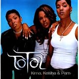 Kima, Keisha & Pam ~ Total
