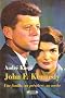 John F. Kennedy : Une famille, un pr�sident, un mythe