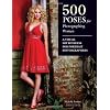 500 Poses for Photographing Women: A Visual Sourcebook for Portrait Photographers
