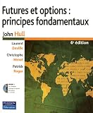 Futures et options : principes fondamentaux (1Cederom)