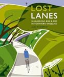 Lost Lanes: 36 Glorious Bike Rides in...