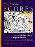 The Norton Scores: Volume 2: Schubert to the Present, Tenth Edition (The Enjoyment of Music)