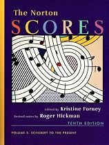 The Norton Scores: for The Enjoyment of Music: An Introduction to Perceptive Listening, Tenth Edition (Vol. 2: Schubert to the Present)
