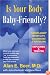 Is Your Body Baby-Friendly?: Unexplained Infertility, Miscarriage & IVF Failure - Explained and Treated
