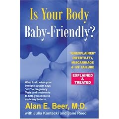 Is Your Body Baby-Friendly?: Unexplained Infertility, Miscarriage and IVF Failure, Explained