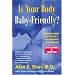 Is Your Body Baby-Friendly?: Unexplained Infertility, Miscarriage and IVF Failure, Explained