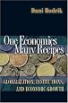 One Economics, Many Recipes: Globalization, Institutions, and Economic Growth