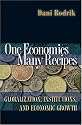 One Economics, Many Recipes: Globalization, Institutions, and Economic Growth