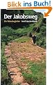 Der Jakobsweg: Ein Reisebegleiter (insel taschenbuch)