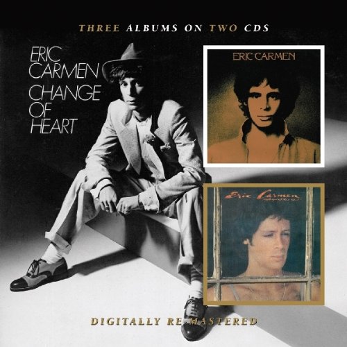 ERIC CARMEN - Eric Carmen/Boats Against the Current/Change of Heart - Zortam Music