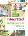 Integrated Exercise: How Everyday Activity Will Get You Fit