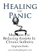 Healing The Panic: measures for reducing anxiety in chronic sufferers Healing The Panic: measures for reducing anxiety in chronic sufferers