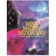Mind Mastery Meditations: A Workbook for the "Infinite Mind"