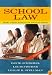 School Law: What Every Educator Should Know, A User-Friendly Guide