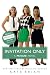 Invitation Only: The Web Series (Private Novels) Invitation Only: The Web Series (Private Novels)