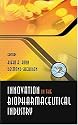 INNOVATION IN THE BIOPHARMACEUTICAL INDUSTRY