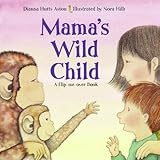 Mama's wild child : Papa's wild child : a flip me over book