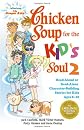 Chicken Soup for the Kid's Soul 2