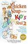Chicken Soup for the Kid's Soul 2 (Chicken Soup for the Soul (Paperback Health Communications))