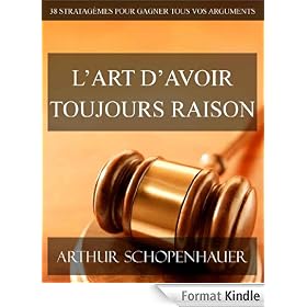 L'Art d'avoir toujours raison (French Edition)