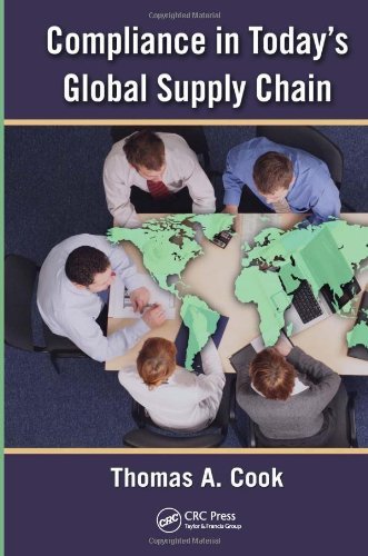 Compliance in Today's Global Supply Chain [Hardcover] [2010] (Author) Thomas A. Cook