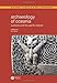 Archaeology of Oceania: Australia and the Pacific Islands (Wiley-Blackwell Studies in Global Archaeology)