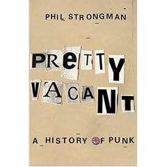 Pretty Vacant: A History of Punk