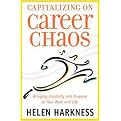 Capitalizing On Career Chaos (Bringing Creativity And Purpose To Your Work And Life) (Paperback)
