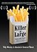 Killer At Large: Why Obesity Is America's Greatest Threat