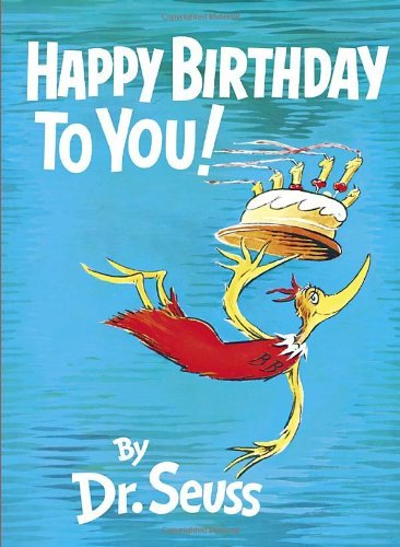 By Dr. Seuss Happy Birthday to You! (Hardcover) August 12, 1959