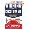 Winning the Customer: Turn Consumers into Fans and Get Them to Spend More
